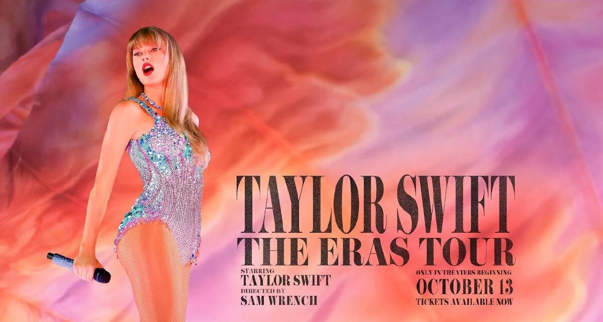 SWIFTIES, ARE YOU READY FOR TAY-TAY’S ’ERAS TOUR’ CONCERT FILM ON THE BIGGEST SCREEN?