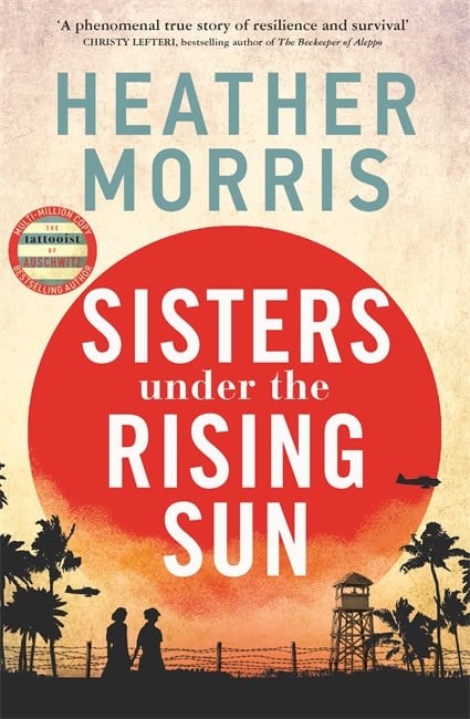 JOBURG STYLE Book Review: Sisters under the Rising Sun by Heather Morris.