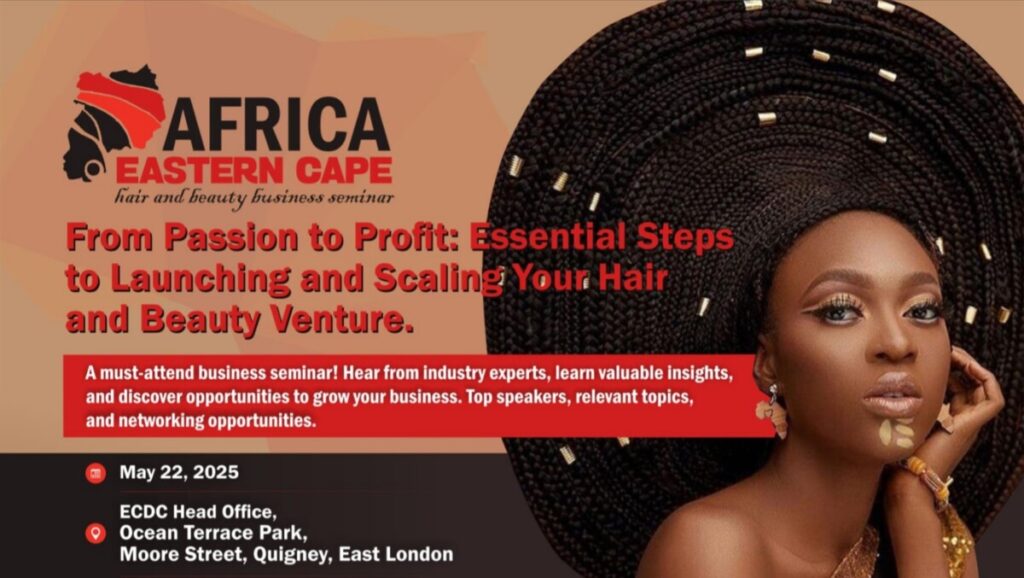 Transforming the Hair and Beauty Industry: Africa Eastern Cape Business Seminar